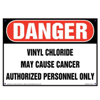 Danger, Vinyl Chloride, Authorized Personnel Only Sign