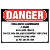 Danger, Formaldehyde Contaminated Clothing Sign