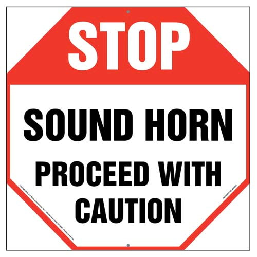 Stop, Sound Horn, Proceed With Caution Sign