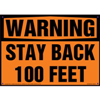 Warning, Stay Back 100 Feet Decal