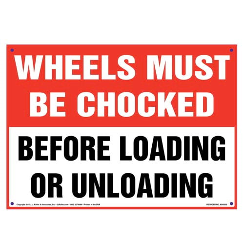 Wheels Must Be Chocked Before Loading or Unloading Sign