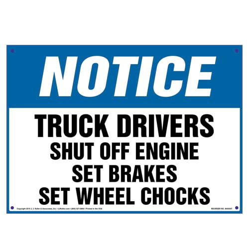 Notice, Truck Drivers, Shut Off Engine, Set Brakes, Chock Wheels Sign