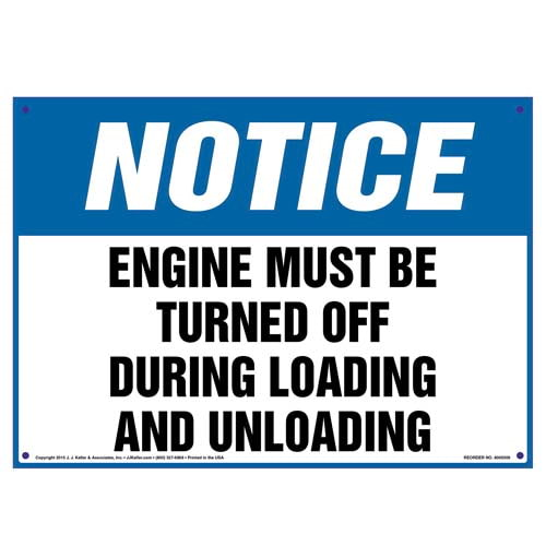 Notice, Engine Must Be Turned Off During Loading and Unloading Sign