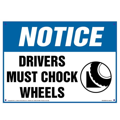 Notice, Drivers Must Chock Wheels Sign