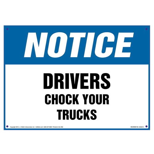 Notice, Drivers Chock Your Trucks Sign