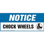 Notice, Chock Wheels Sign with Icon Decal