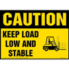 Caution, Keep Load Low and Stable Sign