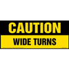 Caution, Wide Turns Sign
