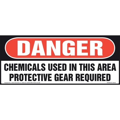 Danger, Chemicals Used In This Area, Protective Gear Required Sign