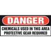 Danger, Chemicals Used In This Area, Protective Gear Required Sign