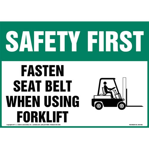 Safety First, Fasten Seat Belt When Using Forklift Sign with Seat Belt Icon