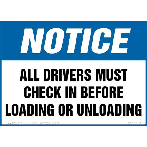 Notice, All Drivers Must Check In Before Loading Or Unloading Sign