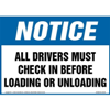 Notice, All Drivers Must Check In Before Loading Or Unloading Sign