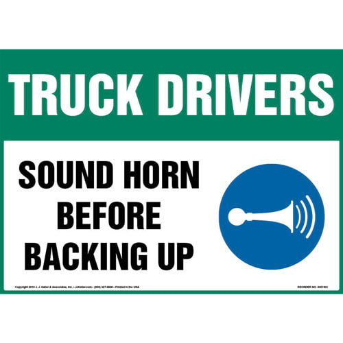 Truck Drivers, Sound Horn Before Backing Up Sign with Icon