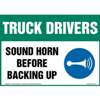 Truck Drivers, Sound Horn Before Backing Up Sign with Icon