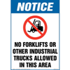 Notice No Forklifts orIndustrial Trucks Allowed In This Area, Floor Sign with Icon