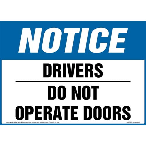 Notice, Drivers, Do Not Operate Doors Sign