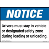Notice, Drivers Must Stay In Vehicle Or Designated Safety Zone Sign