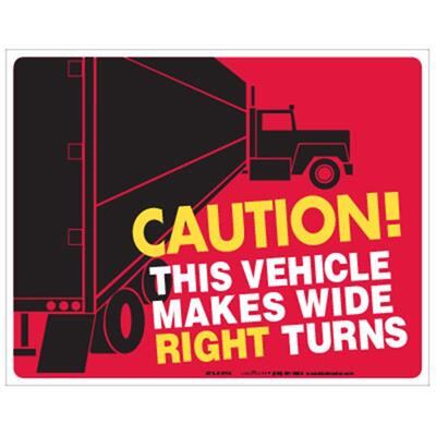 Caution! Vehicle Makes Wide Right Turns