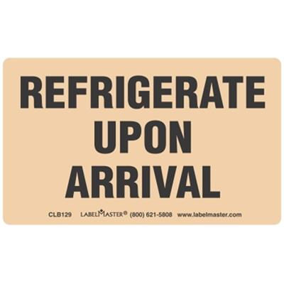 Refrigerate Upon Arrival, Label