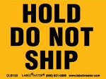 Hold Do Not Ship, Label