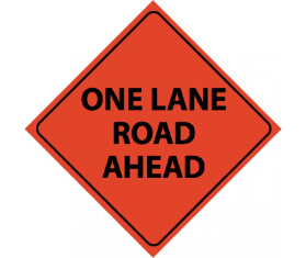 Reflective One Lane Road Ahead Sign