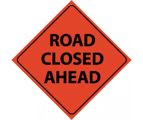 Reflective Roll Up Road Closed Ahead Sign