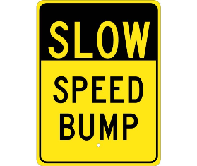 Slow Speed Bump Sign Reflective