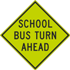 School Bus Turn Ahead Sign
