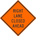 Right Lane Closed Ahead Sign