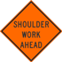 Shoulder Work Ahead Sign