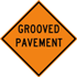 Grooved Pavement Sign