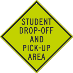Student Drop Off and Pick Up Area Sign