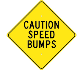 Caution Speed Bumps Traffic Safety Sign