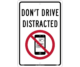 Dont Drive Distracted Traffic Sign