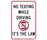 No Texting Its The Law Traffic Sign