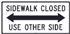 Sidewalk Closed, Use Other Side - Double Arrow Sign - Reflective