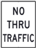 No Thru Traffic Sign - High Intensity Reflective