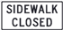 Sidewalk Closed Sign - Reflective Aluminum