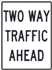Two Way Traffic Ahead Sign - Reflective Aluminum