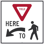 Yield Here To Pedestrian Sign - High Intensity Reflective