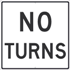 No Turns Sign - High Intensity Reflective