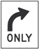 Right Turn Only Arrow Sign - High Intensity Reflective