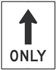 Straight Through Only Arrow Sign - High Intensity Reflective