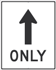 Straight Through Only Arrow Sign - Reflective Aluminum