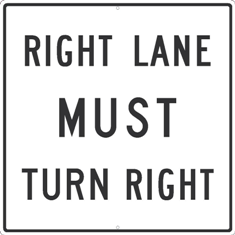 Right Lane Must Turn Right Sign - Reflective Aluminum