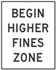 Begin Higher Fines Zone Sign - Reflective Aluminum