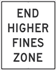 End Higher Fines Zone Sign - Reflective Aluminum