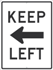 Keep Left Sign with Arrow - Reflective Aluminum