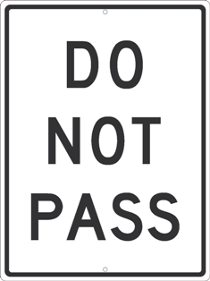Do Not Pass Sign - High Intensity Reflective